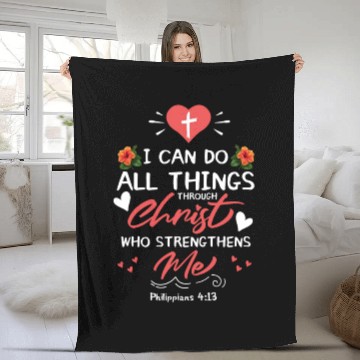 Discover I Can Do All Things Christ Bible Verse Christian D Fleece Blankets