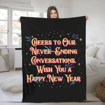Discover Cheers to Our Conversations Happy New Year Friends Fleece Blankets