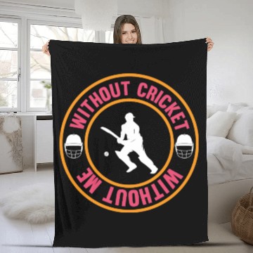 Discover Without Cricket Without Me I Cricket Fleece Blankets
