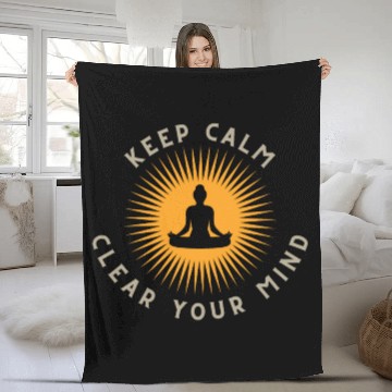 Discover Keep Calm, Clear Your Mind Fleece Blankets
