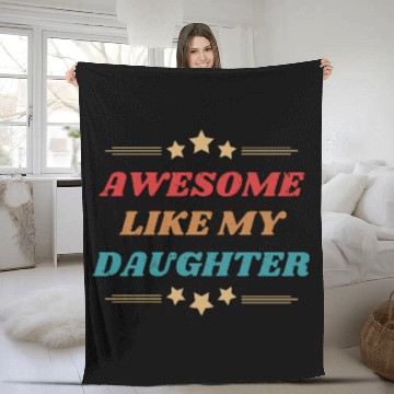 Discover AWESOME like my daughter Fleece Blankets