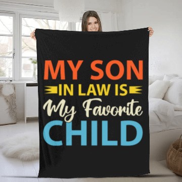 Discover My Son In Law is My Favorite Child Fleece Blankets
