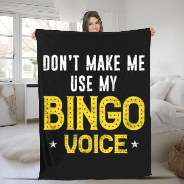 Discover Funny Bingo Player Don t Make Me Use My Bingo Fleece Blankets