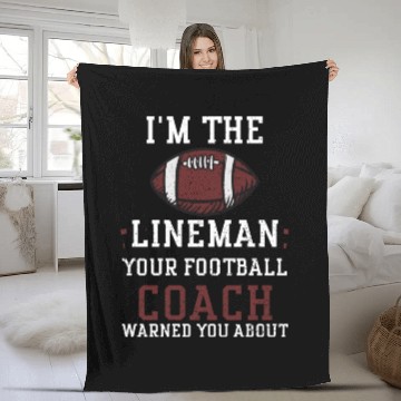 Discover I'm The Lineman Your Football Co... Fleece Blankets