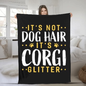 Discover Its Not Dog Hair Its Corgi Glitter Funny Garden Fleece Blankets
