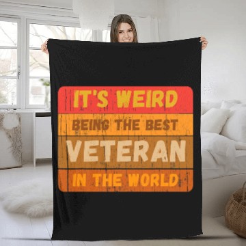 Discover Its Weird Being The Best VETERAN In The World Fleece Blankets