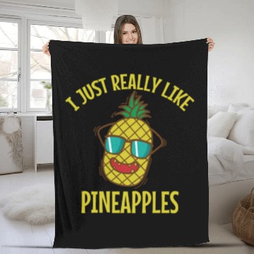 Discover I Just Really Like Pineapples Fruit Fleece Blankets