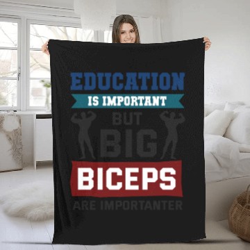 Discover Education is important but big biceps is important Fleece Blankets