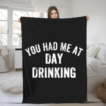 Discover You Had Me at Day Drinking Sunday Funday Day Drink Fleece Blankets