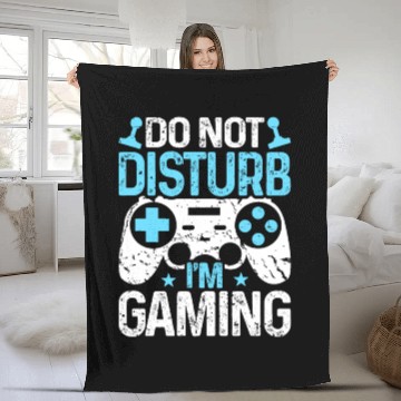 Discover Do Not Disturb I'm Gaming Fleece Blankets