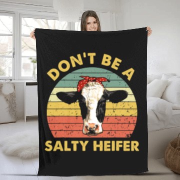 Discover Dont Be A Salty Heifer Cow Funny Cattle Farmer Fleece Blankets