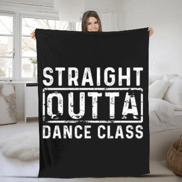 Discover Dance Class - Straight Outta Dance Fleece Blankets