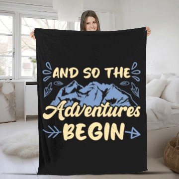 Discover And so the Adventure begins Wanderlust Hiking Fleece Blankets