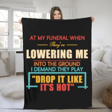 Discover At My Funeral When They're Lowering Me Fleece Blankets