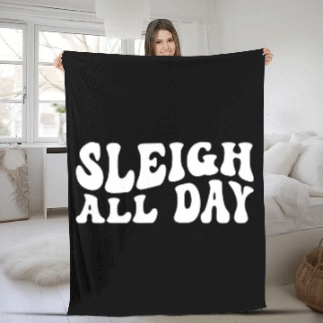 Discover Sleigh All Day Groovy Sleigh Lover Sayings Fleece Blankets