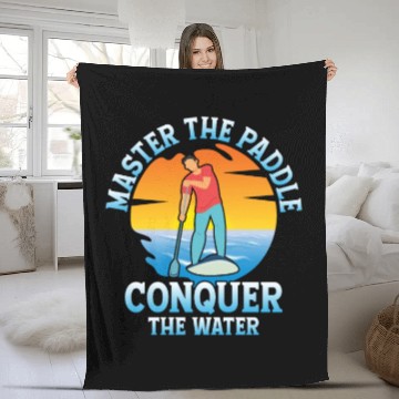Discover Master The Paddle, Conquer The Water. Stand Up Pad Fleece Blankets