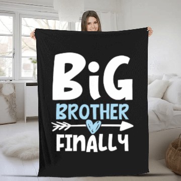 Discover Big Brother Finally Brother To Be Fleece Blankets