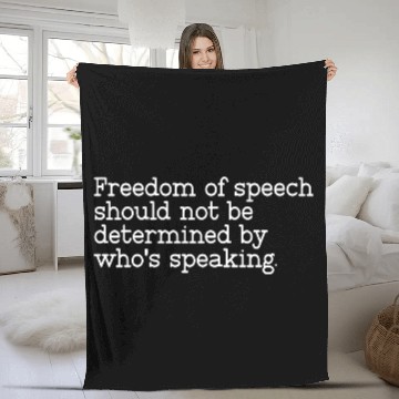 Discover Freedom Of Speech Should Not Be Determined Fleece Blankets