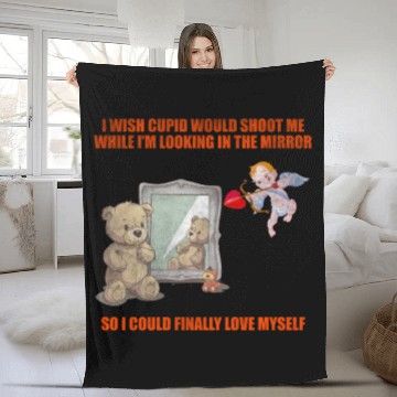 Discover I Wish Cupid Would Shoot Me While I'm Looking In T Fleece Blankets
