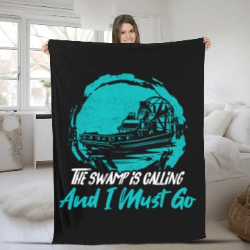 Discover The Swamp Is Calling And I Must Go Airboating Airb Fleece Blankets