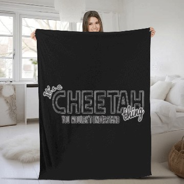 Discover Its a cheetah thing animal lover funny humor Fleece Blankets