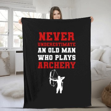 Discover Never Underestimate An Old Man Who Plays Archery Fleece Blankets