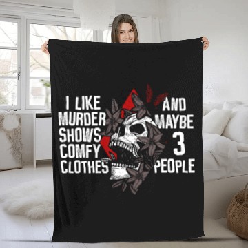 Discover Murder Shows & Comfy Clothes and maybe 3 People Fleece Blankets
