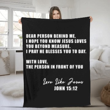 Discover Dear Person Behind Me I Hope You Know Jesus Loves Fleece Blankets