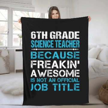 Discover 6Th Grade Science Teacher Fleece Blankets - Freaking Aweso