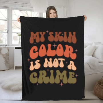 Discover My Skin Color Is Not A Crime, Independence Day Fleece Blankets
