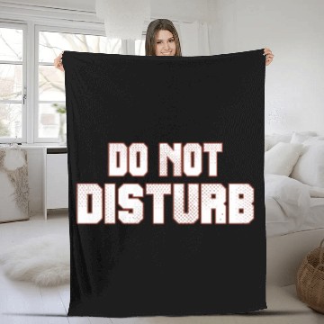 Discover Do Not Disturb Fun Fleece Blankets