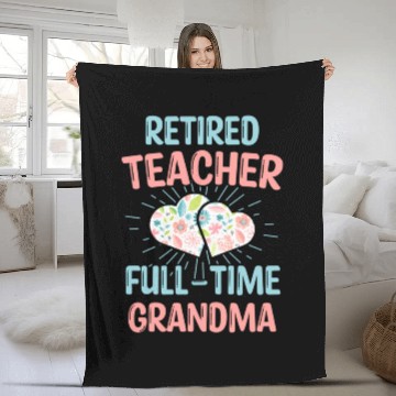 Discover Retired Teacher Full-Time Grandma Teachers Retirem Fleece Blankets