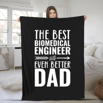Discover The Best Biomedical Engineer Dad Fleece Blankets