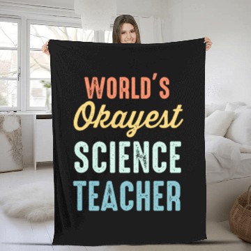 Discover World'S Okayest Science Teacher Physics Fleece Blankets