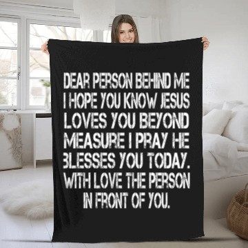 Discover Dear Person Behind Me I Hope You Know Jesus Loves Fleece Blankets