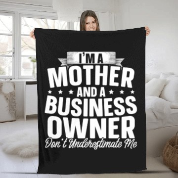 Discover I'M A Mother And A Business Owner Entrepreneur Sup Fleece Blankets