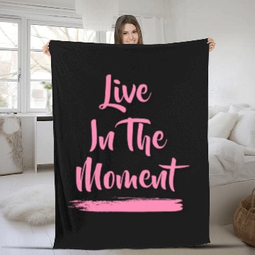 Discover Live In The Moment Fleece Blankets
