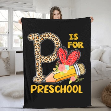 Discover P Is For Preschool Appreciation Leopard Back To Sc Fleece Blankets