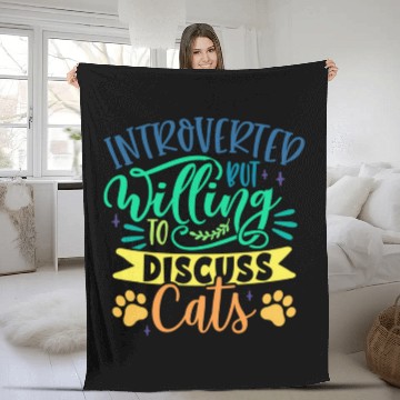 Discover Introverted But Willing To Discuss Cats Cat Mom Ow Fleece Blankets