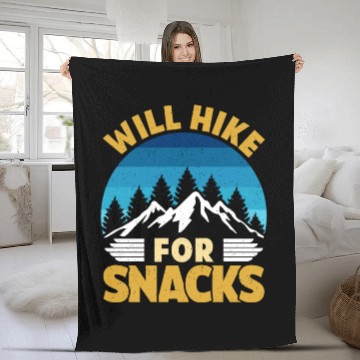 Discover Hiker funny Mountain fan will Hike for Snacks Fleece Blankets
