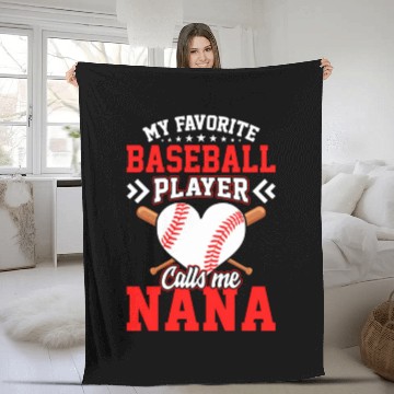 Discover Fun My Favorite Baseball Player Calls Me Nana Fleece Blankets