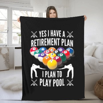 Discover Yes I have a Retirement Plan Pool Player Billiard Fleece Blankets