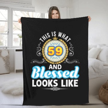 Discover This Is What 59 And Blessed LooLike 59Th Happy Fleece Blankets