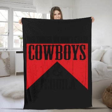 Discover Two Things We Don'T Chase Cowboys And Tequila Rode Fleece Blankets