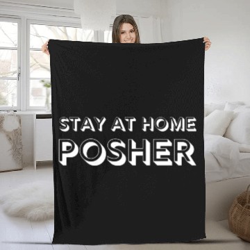 Discover Stay At Home Posher Posh Boss Fleece Blankets