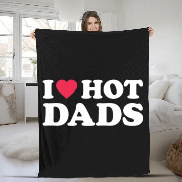 Discover I Love Hot Dads 1 Fleece Blankets