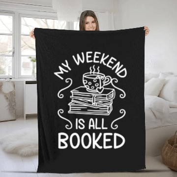 Discover My Weekend Is All Booked Book Reader Fleece Blankets