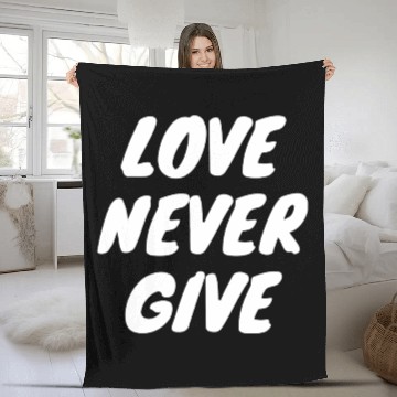 Discover Love Never Give Up Fleece Blankets