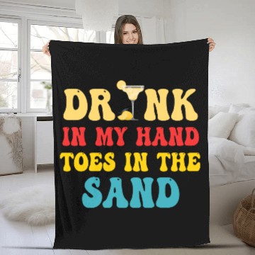 Discover Drink In My Hand Toes In The Sand Fleece Blankets