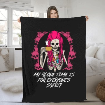 Discover My Alone Time Is for Everyones Safety Sarcastic Fu Fleece Blankets